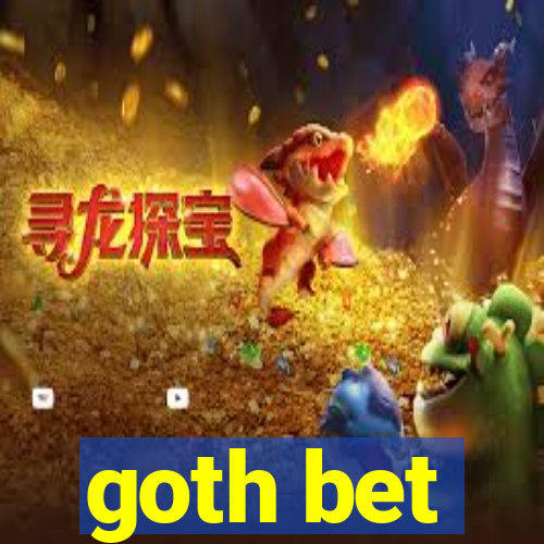 goth bet